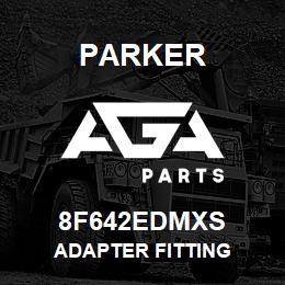 8F642EDMXS Parker ADAPTER FITTING | AGA Parts