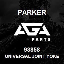 93858 Parker UNIVERSAL JOINT YOKE | AGA Parts