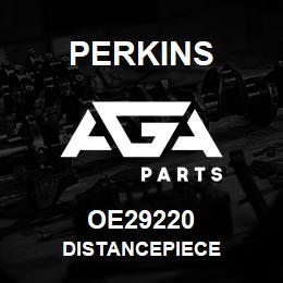 OE29220 Perkins DISTANCEPIECE | AGA Parts