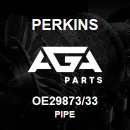 OE29873/33 Perkins PIPE | AGA Parts