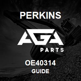 OE40314 Perkins GUIDE | AGA Parts