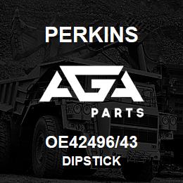 OE42496/43 Perkins DIPSTICK | AGA Parts