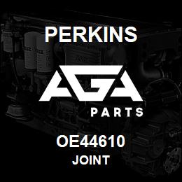 OE44610 Perkins JOINT | AGA Parts