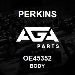 OE45352 Perkins BODY | AGA Parts