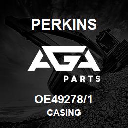 OE49278/1 Perkins CASING | AGA Parts