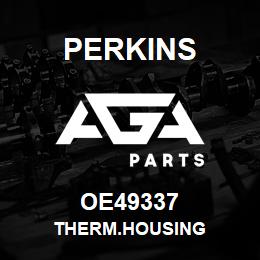 OE49337 Perkins THERM.HOUSING | AGA Parts