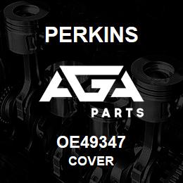 OE49347 Perkins COVER | AGA Parts