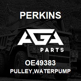 OE49383 Perkins PULLEY,WATERPUMP | AGA Parts