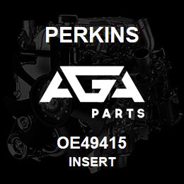 OE49415 Perkins INSERT | AGA Parts