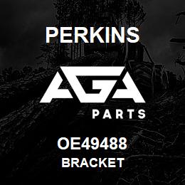 OE49488 Perkins BRACKET | AGA Parts