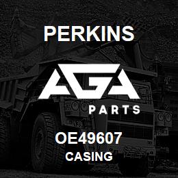 OE49607 Perkins CASING | AGA Parts