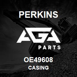 OE49608 Perkins CASING | AGA Parts