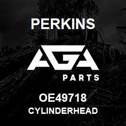 OE49718 Perkins CYLINDERHEAD | AGA Parts