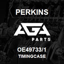 OE49733/1 Perkins TIMINGCASE | AGA Parts