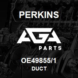 OE49855/1 Perkins DUCT | AGA Parts