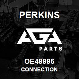 OE49996 Perkins CONNECTION | AGA Parts