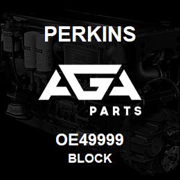 OE49999 Perkins BLOCK | AGA Parts