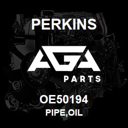 OE50194 Perkins PIPE,OIL | AGA Parts