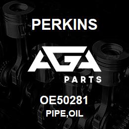 OE50281 Perkins PIPE,OIL | AGA Parts