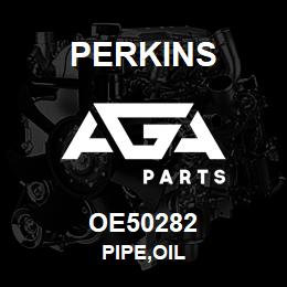 OE50282 Perkins PIPE,OIL | AGA Parts