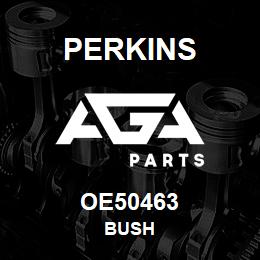 OE50463 Perkins BUSH | AGA Parts