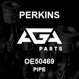 OE50469 Perkins PIPE | AGA Parts