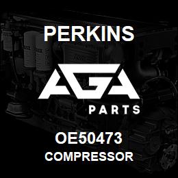 OE50473 Perkins COMPRESSOR | AGA Parts