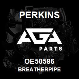 OE50586 Perkins BREATHERPIPE | AGA Parts