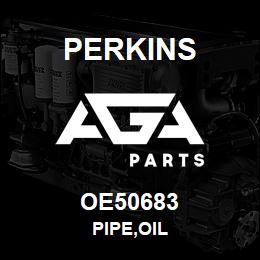 OE50683 Perkins PIPE,OIL | AGA Parts