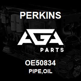 OE50834 Perkins PIPE,OIL | AGA Parts