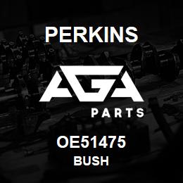 OE51475 Perkins BUSH | AGA Parts