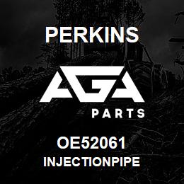 OE52061 Perkins INJECTIONPIPE | AGA Parts