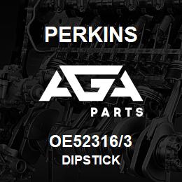 OE52316/3 Perkins DIPSTICK | AGA Parts