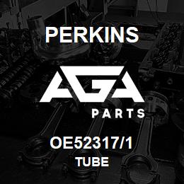 OE52317/1 Perkins TUBE | AGA Parts