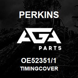 OE52351/1 Perkins TIMINGCOVER | AGA Parts