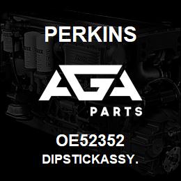 OE52352 Perkins DIPSTICKASSY. | AGA Parts