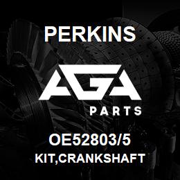 OE52803/5 Perkins KIT,CRANKSHAFT | AGA Parts