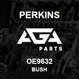 OE9632 Perkins BUSH | AGA Parts