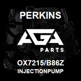 OX7215/B86Z Perkins INJECTIONPUMP | AGA Parts