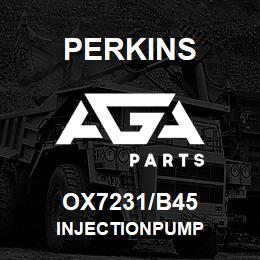 OX7231/B45 Perkins INJECTIONPUMP | AGA Parts