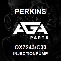 OX7243/C33 Perkins INJECTIONPUMP | AGA Parts