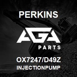 OX7247/D49Z Perkins INJECTIONPUMP | AGA Parts