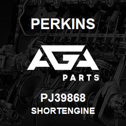 PJ39868 Perkins SHORTENGINE | AGA Parts