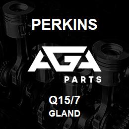 Q15/7 Perkins GLAND | AGA Parts