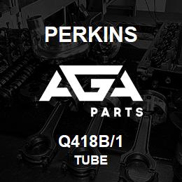 Q418B/1 Perkins TUBE | AGA Parts