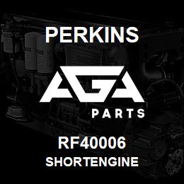 RF40006 Perkins SHORTENGINE | AGA Parts