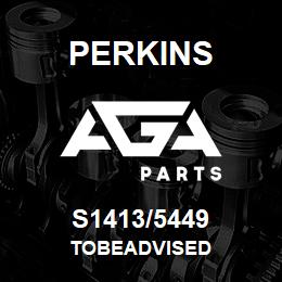 S1413/5449 Perkins TOBEADVISED | AGA Parts