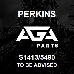 S1413/5480 Perkins TO BE ADVISED | AGA Parts