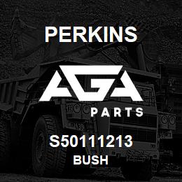 S50111213 Perkins BUSH | AGA Parts