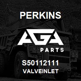 S50112111 Perkins VALVEINLET | AGA Parts